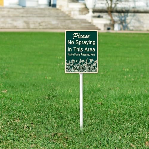 FemiaD No Spraying In This Area Yard Sign with Stake 4.6x6inch Sturdy Aluminum Rustproof Outdoor Lawn Decor Native Plants Preserved Here Sign for Garden Front Door Outdoor Use Easy to Install
