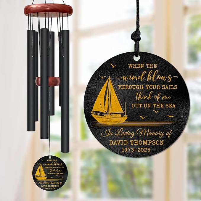 Personalized Sailboat Memorial Wind Chime – “When The Wind Blows Through Your Sails Think of Me Out on The Sea” Custom Name, Years – Sympathy Gift for Loss of Loved One –Remembrance Windchime