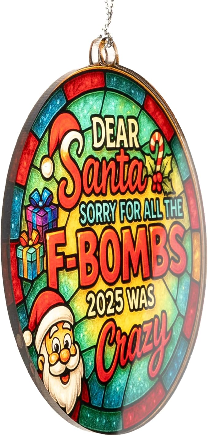 Dear Santa F-Bombs Ornament – Adult Humor Christmas | Naughty List Apology – White Elephant Card – Christmas Ornament 2025 – Suncatcher Effect Stained Glass Window – Car Hanging
