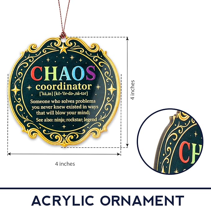 Chaos Coordinator Ornament – Funny Office Decor Gift for Coworkers, Boss, Teacher, Nurse or Mom – Suncatcher Effect window hanging, car hanging accessories
