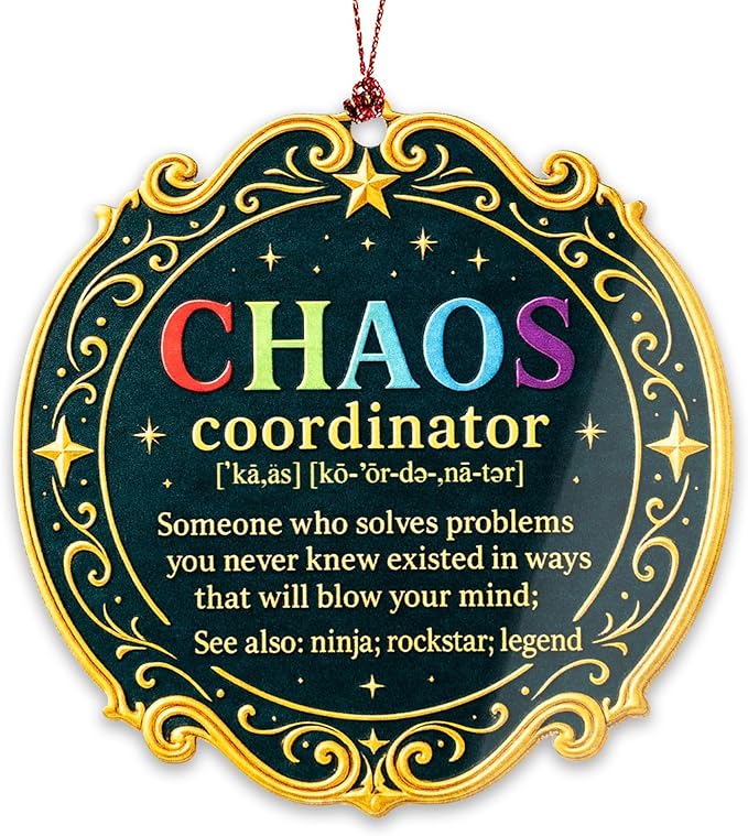 Chaos Coordinator Ornament – Funny Office Decor Gift for Coworkers, Boss, Teacher, Nurse or Mom – Suncatcher Effect window hanging, car hanging accessories