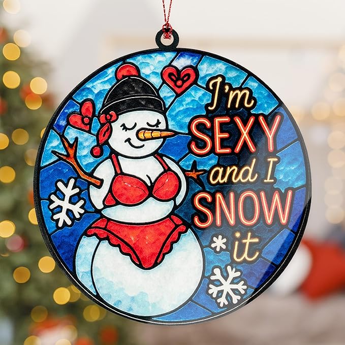 Sexy Snowman Ornament – Funny Christmas Humor | Holiday Gag Gift Card – I’m Sexy and I Snow It – Adult Winter Decor – Suncatcher Effect Window – Car Hanging Snowbut 2