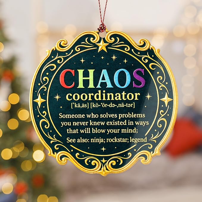 Chaos Coordinator Ornament – Funny Office Decor Gift for Coworkers, Boss, Teacher, Nurse or Mom – Suncatcher Effect window hanging, car hanging accessories