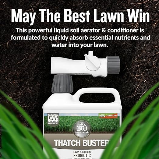 Turf Titan Thatch Buster Lawn Aerator & Grass Dethatcher (32 oz) – All-Natural Hose End Liquid Soil Loosener & Conditioner for Green Grass – Healthy Soil in 45 Days – Covers Up to 8,000 Sq Ft